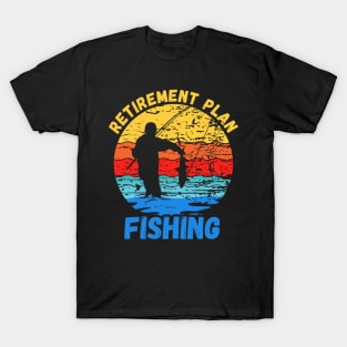 Retirement Plan Fishing T-Shirt